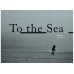 画像1: To the Sea / 鷲尾和彦 (1)