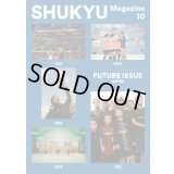 SHUKYU Magazine 10 「FUTURE ISSUE」