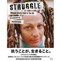 STRUGGLE Reggae meets Punk in the UK / 石田昌隆