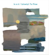 bed / (slowly) To Flow (CD)