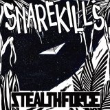 SNAREKILLS / STEALTH FORCE (7inch)