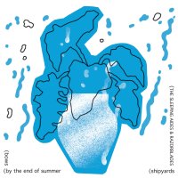 bows : by the end of summer : THE SLEEPING AIDES & RAZORBLADES : shipyards / 4way split (7inch)