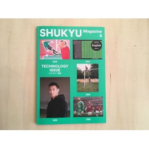 画像: SHUKYU Magazine 5 TECHNOLOGY ISSUE