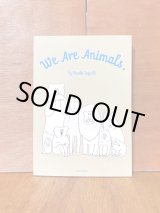 画像: We Are Animals.  / 田口美早紀 